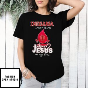 Indiana Hoosiers In My Veins Jesus In My Heart T-Shirt