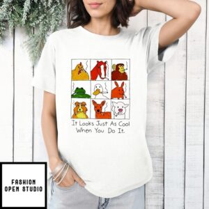 It Looks Just As Cool When You Do It Smoking Animals T-Shirt