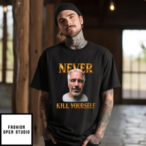 Jeffrey Epstein Never Kill Yourself T-Shirt