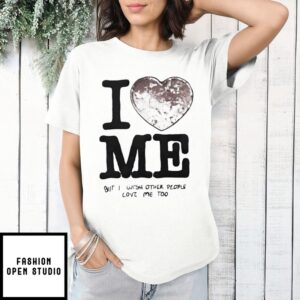 Jeongin I Love Me But I Wish Other People Love Me Too T-Shirt