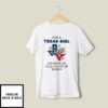 Just A Texas Girl Living In An Illinois World T-Shirt