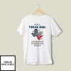 Just A Texas Girl Living In An Oregon World T-Shirt
