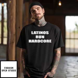 Latinos Run Hardcore T-Shirt