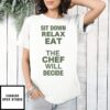 Lettuce Sit Down Relax Eat The Chef Will Decide Omakase T-Shirts