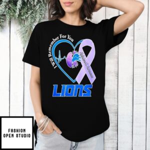 Lions I Will Remember For You Alzheimer’S Awareness T-Shirt