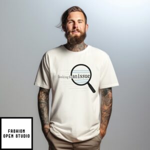 Looking For An Issue Olivia Rodrigo T-Shirt