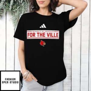 Louisville Cardinals For The Ville Slogan T-Shirt