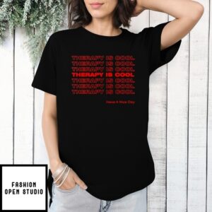 Luke Therapy Is Cool Have A Nice Day T-Shirt