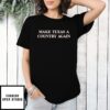 Make Texas A Country Again 2025 T-Shirt
