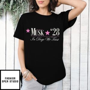 Musk ’28 In Doge We Trust T-Shirt