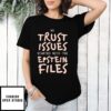 My Trust Issues Started At The Epstein Files New T-Shirt