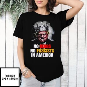 No Kings Day Sign No Fascists In America Trump Hitle T-Shirt