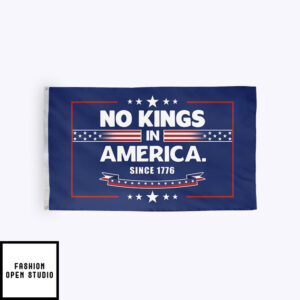 No Kings In America Since 1776 Flag
