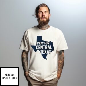 Pray For Central Texas ’25 T-Shirt