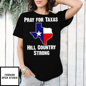Pray For Texas Hill Country Strong Map T-Shirt