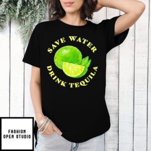 Save Water Drink Tequila Lemon T-Shirt