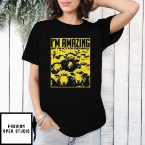 Sheep I’M Amazing But I’M Not For Everybody T-Shirt