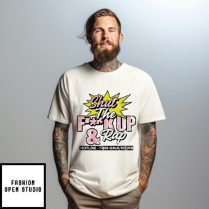Shut The Fuck Up &Amp Rap T-Shirt