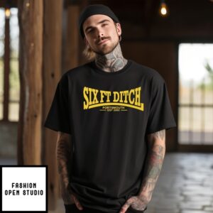 Six Ft Ditch Portsmouth Est 2000 T-Shirt