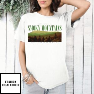 Smoky Mountains And Bear Tried To Eat Me T-Shirt