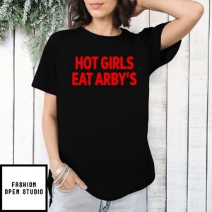 Sophie Hot Girls Eat Arby’S T-Shirt