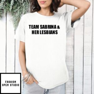 Team Sabrina And Her Lesbians T-Shirt