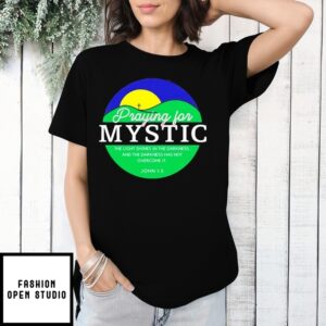Texas Strong Praying For Mystic The Light Shines In The Darkness T-Shirt
