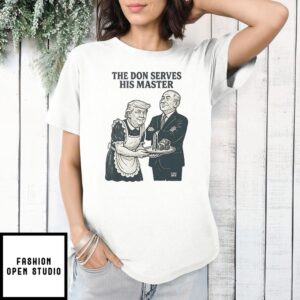 The Don Serves His Master T-Shirt