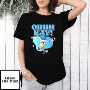 The Essential Ohhh Kay T-Shirt