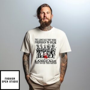 The Language They Were Forbidden To Speak Is The Same Language T-Shirt