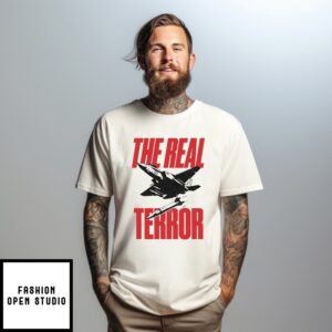 The Real Terror Fighter Jet T-Shirt