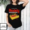 The Root Of My Anxiety Tick Tick Tick Tick Tick Tick T-Shirt