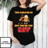 This Could Be Us But You’Re Too Gay T-Shirt