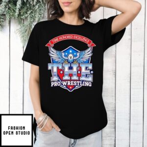 Time Honored Excellence The Pro Wrestling T-Shirt