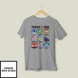 Today I Feel Sad Disgusted Anxious T-Shirt