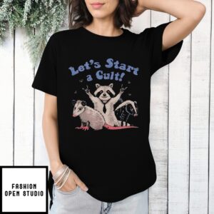 Trash Critters Let’S Start A Cult T-Shirt