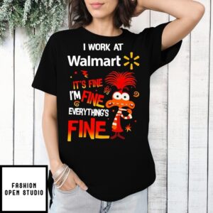 Walmart It’S Fine Everything Is Fine Anxiety T-Shirt