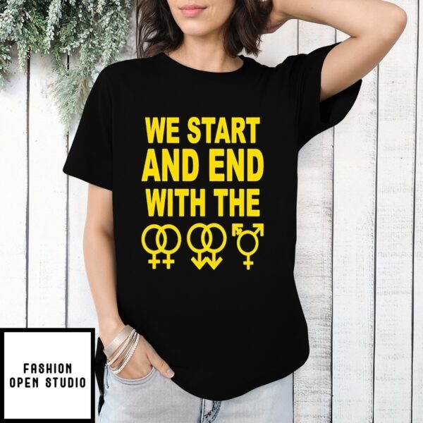 We Start And End With The Lgbtq T-Shirt