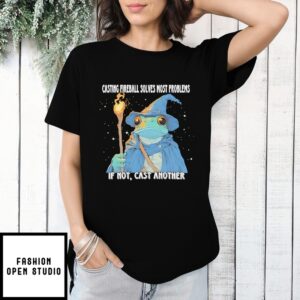 Wizard Casting Fireball Solves Most Problems If Not Cast Another T-Shirt