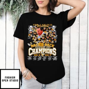 Yes I Am Old But I Saw Pittsburgh Pirates Back 2 Back Stanley Cup Champions Signatures T-Shirt
