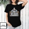 Your Mother Was A Hamster And Your Father Smelt Of Elderberries T-Shirt