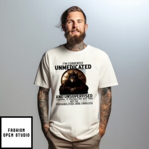 Death Wolf I’M Currently Unmedicated And Unsupervised T-Shirt