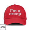 Donald Trump I’M A Creep Hat