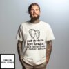 Eat Oysters Love Longer T-Shirt