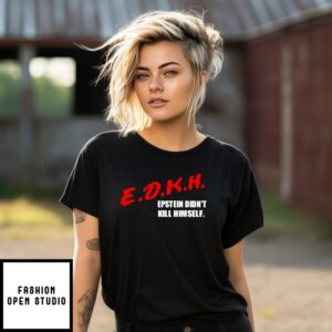 Εdkh Epstein Didn’T Kill Himself T-Shirt