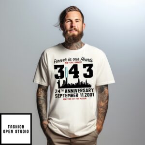 Forever In Our Hearts 343 New York’S Braves 24Th Anniversary Sep 11 2001 Shirt