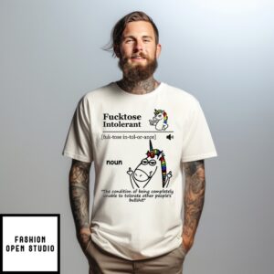 Fucktose Intolerant Noun Fucktose Intolerant Definition T-Shirt