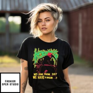 Horse Graveyard We Came From Dirt We Have To Swallow It T-Shirt