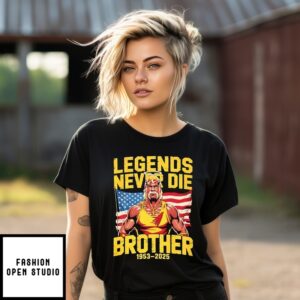 Hulk Hogan Legends Never Die Brother 1953-2025 T-Shirt