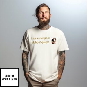 I Am No Longer A Child Of Divorce Taylor And Travis Engagement T-Shirt